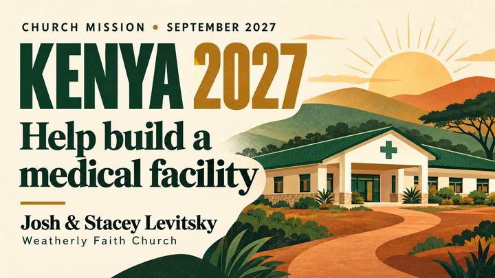 Illustrated Kenya 2027 mission poster for Josh and Stacey Levitsky, supporting a medical facility project with Weatherly Faith Church.